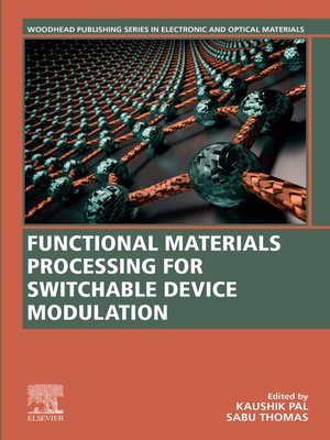 cover image of Functional Materials Processing for Switchable Device Modulation